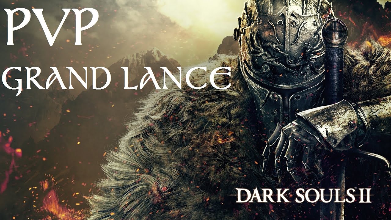 Grand lance dark souls 2 walkthrough